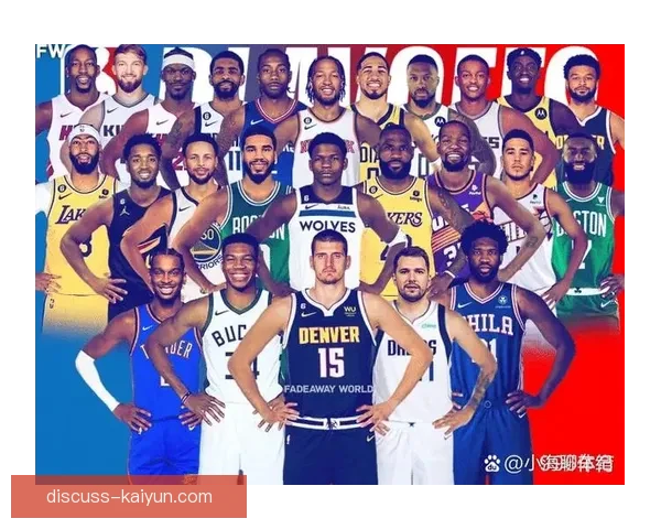 NBA新赛季风云再起球星交易与争冠格局全面洗牌解析深度观察报告发布