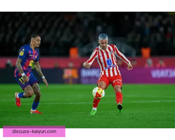 马德里竞技俱乐部百年荣耀与铁血精神传承之路西甲豪门崛起路传奇